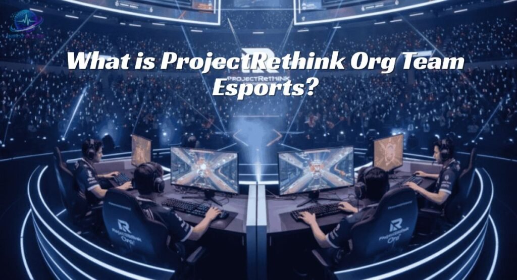 ProjectRethink Org Team Esports